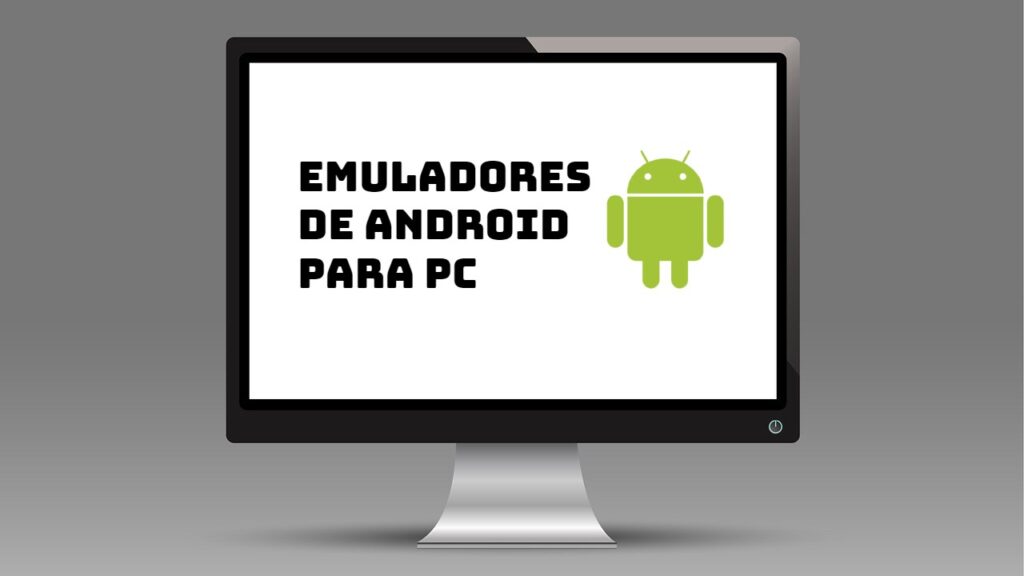 Emuladores de Android para PC